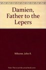 Damien Father to the Lepers