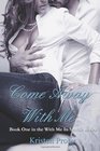 Come Away With Me (With Me in Seattle, Bk 1)