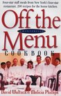 Off the Menu Cookbook A FourStar Chef Cooks for Family Friends and Staff