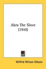 Akra The Slave