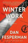Winter Work A novel