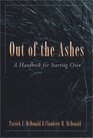 Out of the Ashes A Handbook for Starting over