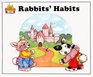 Rabbit's Habits