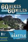 60 Hikes Within 60 Miles Seattle Including Bellevue Everett and Tacoma