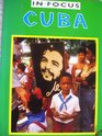 Cuba in Focus A Guide to the People Politics and Culture