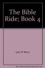 The Bible Ride Book 4