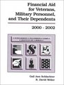 Financial Aid for Veterans Military Personnel and Their Dependents 20002002