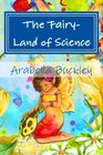 The FairyLand of Science