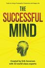 The Successful Mind Tools to Living a Purposeful Productive and Happy Life