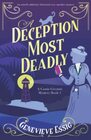 A Deception Most Deadly: An utterly addictive historical cozy murder mystery (A Cassie Gwynne Mystery)