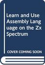 Learn and Use Assembly Language on the Zx Spectrum