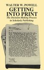 Getting into Print  The DecisionMaking Process in Scholarly Publishing