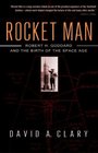 Rocket Man  Robert H Goddard and the Birth of the Space Age