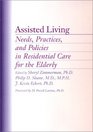 Assisted Living  Needs Practices and Policies in Residential Care for the Elderly