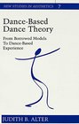 DanceBased Dance Theory From Borrowed Models to DanceBased Experience