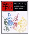 Style File: A Visual Vocabulary of Middle Eastern Dance Costume