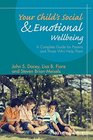 Your Child's Social and Emotional WellBeing A Complete Guide for Parents and Those Who Help Them
