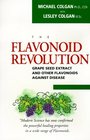 The Flavonoid Revolution Grape Seed Extract and Other Flavonoids Against Disease