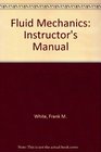 Fluid Mechanics Instructor's Manual