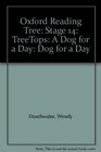 Oxford Reading Tree Stage 14 TreeTops A Dog for a Day