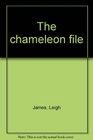 The Chameleon File
