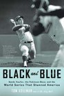 Black and Blue Sandy Koufax the Robinson Boys and the World Series That Stunned America