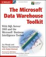 The Microsoft Data Warehouse Toolkit  With SQL Server 2005 and the Microsoft Business Intelligence Toolset