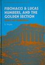 Fibonacci & Lucas Numbers, and the Golden Section: Theory and Applications (West of Eden)