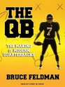 The QB The Making of Modern Quarterbacks