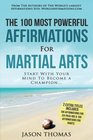 Affirmation  The 100 Most Powerful Affirmations for Martial Arts  2 Amazing Affirmative Bonus Books Included for Six Pack Abs  Habits Start With Your Mind To Become a Champion
