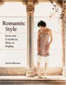 Romantic Style Knits And Crochet to Wear or Display