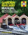 Garden Railway Manual The Complete StepByStep Guide to Building and Running a NarrowGauge Garden Railway