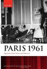 Paris 1961 Algerians State Terror and Memory