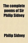 The complete poems of Sir Philip Sidney