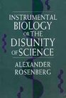 Instrumental Biology or The Disunity of Science