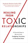 Healing from Toxic Relationships 10 Essential Steps to Recover from Gaslighting Narcissism and Emotional Abuse