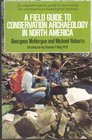 A Field Guide to Conservation Archaeology in North America