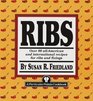 Ribs  Over 80 AllAmerican and International Recipes for Ribs and Fixings