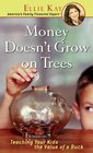 Money Doesn't Grow On Trees: Teaching Your Kids The Value Of A Buck
