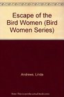 Escape of the Bird Women