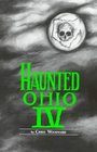 Haunted Ohio IV Restless Spirits