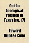 On the Zoological Position of Texas