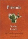 Friends Snake and Lizard