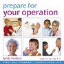 Prepare for your Operation Helps Your Child Prepare for a Medical Procedure
