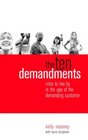 The Ten Demandments Rules to Live By in the Age of the Demanding Customer