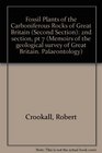 Fossil Plants of the Carboniferous Rocks of Great Britain