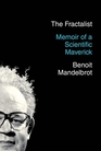 The Fractalist Memoir of a Scientific Maverick