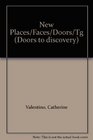 New Places/Faces/Doors/Tg