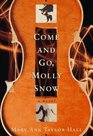 Come and Go Molly Snow