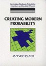 Creating Modern Probability  Its Mathematics Physics and Philosophy in Historical Perspective